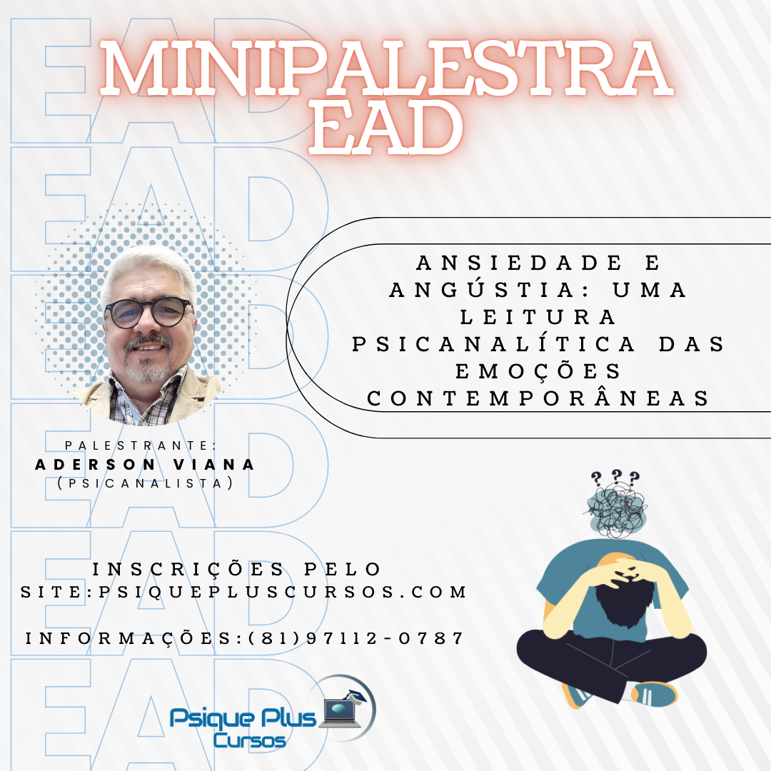 MInipalestra: Ansiedade e Angústia: Uma Leitura Psicanalítica das Emoções Contemporâneas