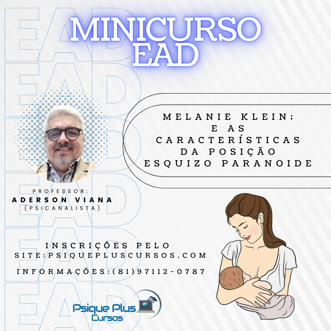 Melanie Klein: e as características da posição esquizo-paranoide